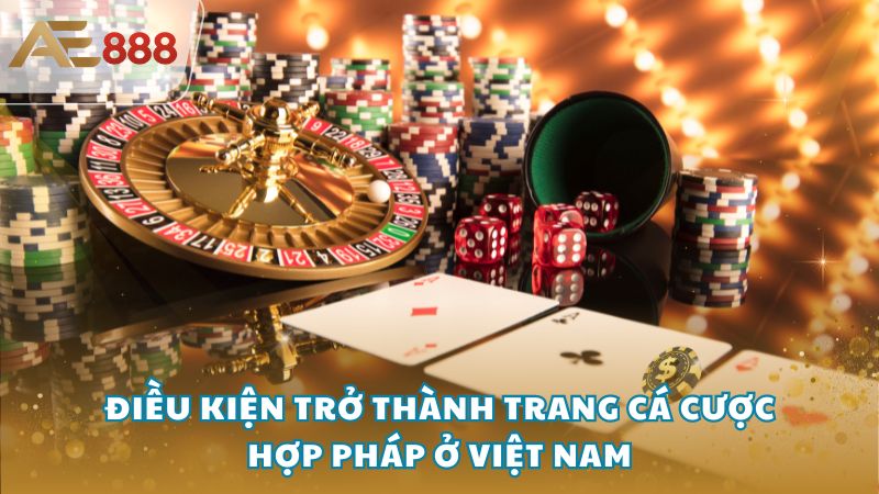 trang ca cuoc hop phap o viet nam 1 - Điều kiện trở thành trang cá cược hợp pháp ở Việt Nam