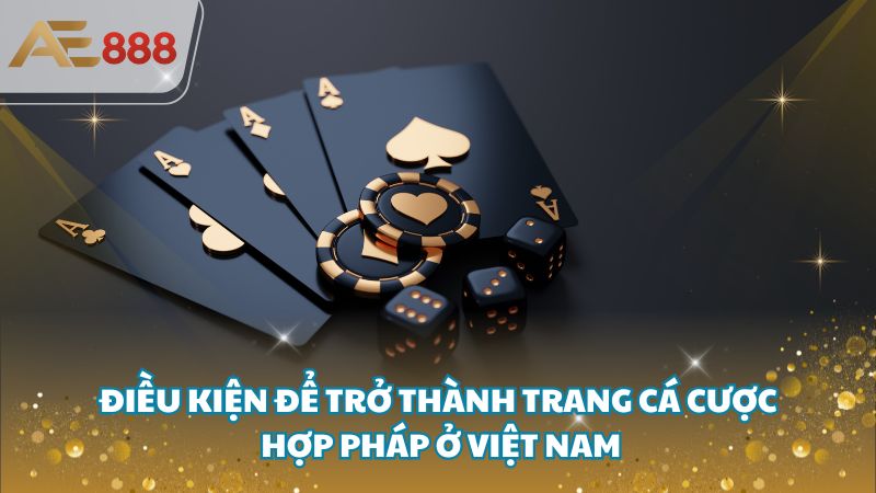 trang ca cuoc hop phap o viet nam 3 - Điều kiện trở thành trang cá cược hợp pháp ở Việt Nam